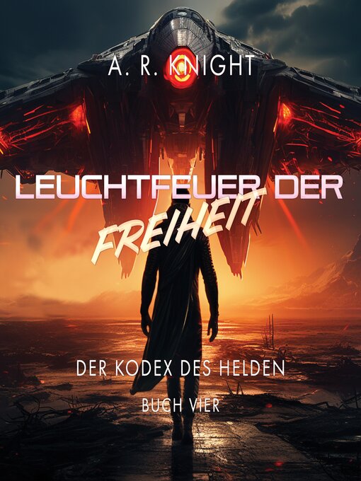 Title details for Leuchtfeuer der Freiheit by A.R. Knight - Available